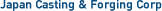 Japan Casting & Forging Corp